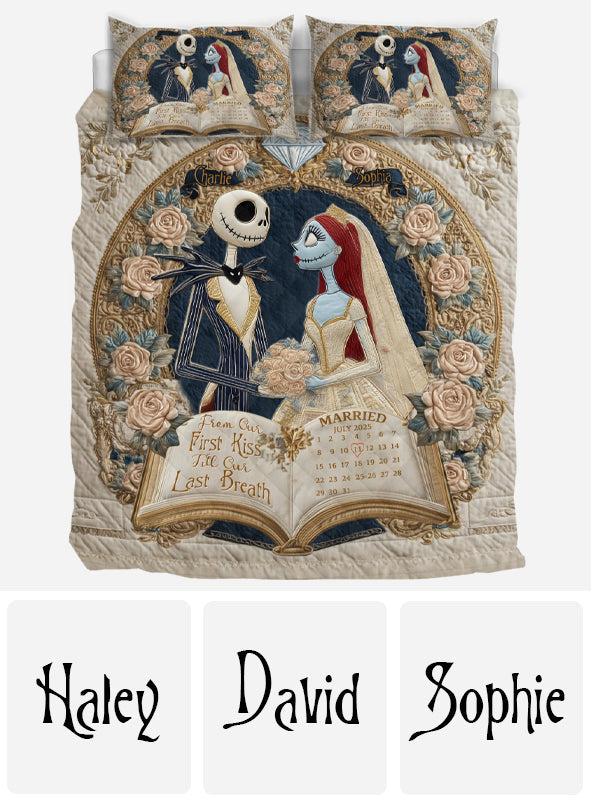 From Our First Kiss Till Our Last Breath - Personalized Nightmare Quilt Set