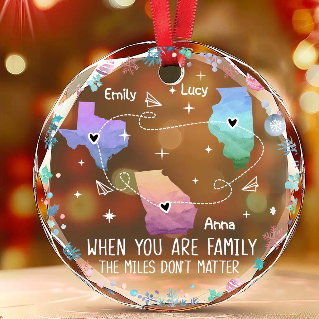 The Love Between Family Knows No Distance
- Personalized Family Round Shaped Glass Ornament