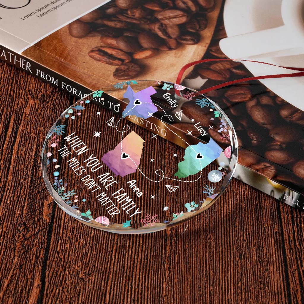 The Love Between Family Knows No Distance
- Personalized Family Round Shaped Glass Ornament