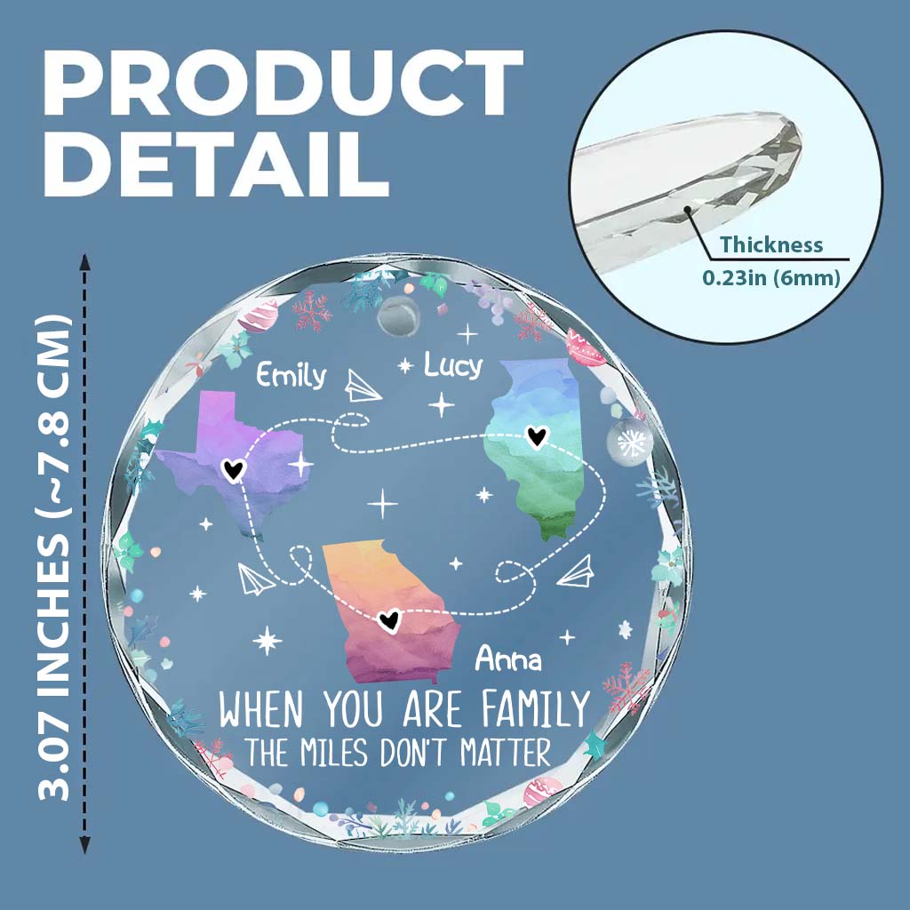 The Love Between Family Knows No Distance
- Personalized Family Round Shaped Glass Ornament