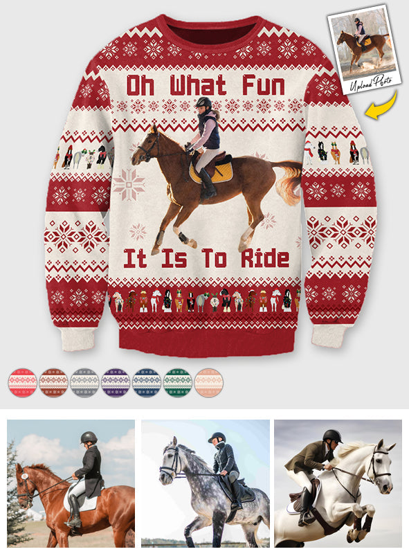 Oh What Fun It Is To Ride - Personalized Horse Ugly Sweater