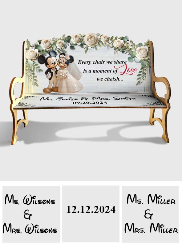 Every Chair We Share - Personalized Mouse Wooden Bench