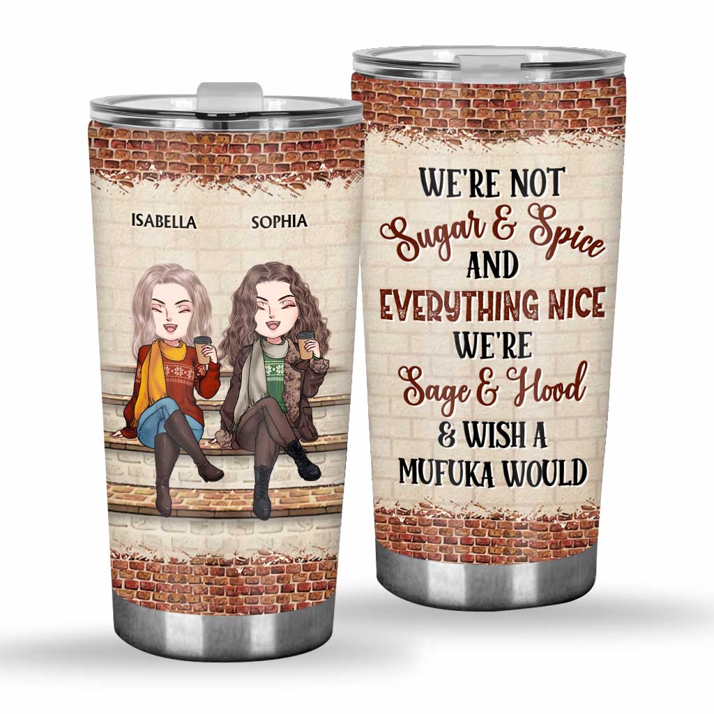 We're Not Sugar And Spice - Personalized Christmas Bestie Tumbler