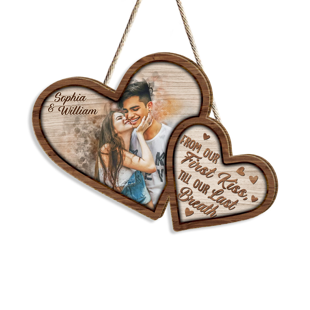 From Our First Kiss Till Our Last Breath - Personalized Couple Wood Sign