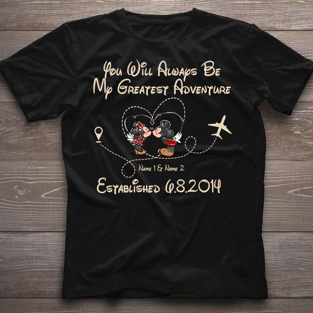 You'll Always Be My Greatest Adventure - Personalized Couple Mouse T-shirt and Hoodie