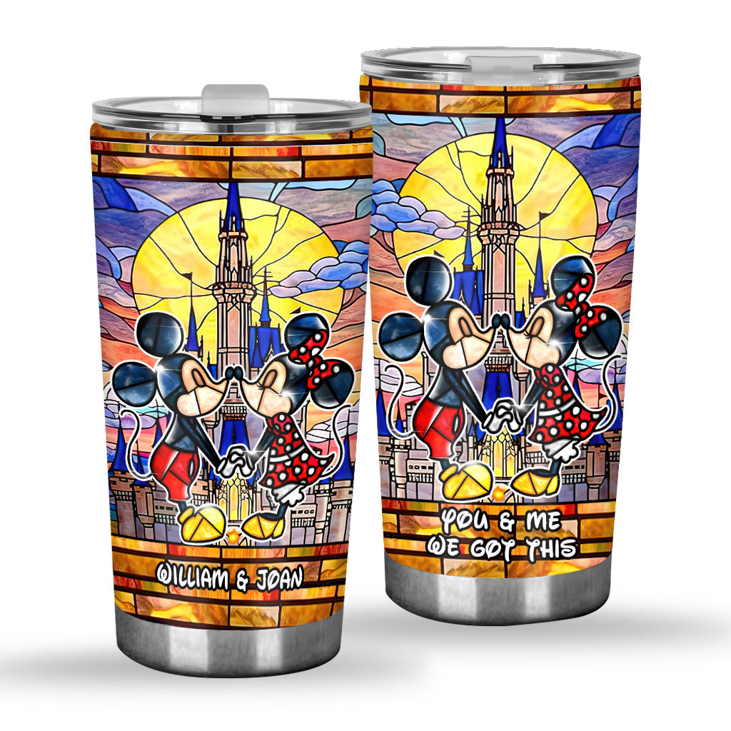 You And Me We Got This - Personalized Mouse Tumbler