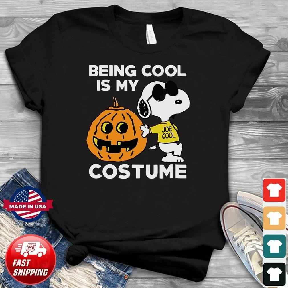 Being Cool Is My Costume T-shirt and Hoodie 0823