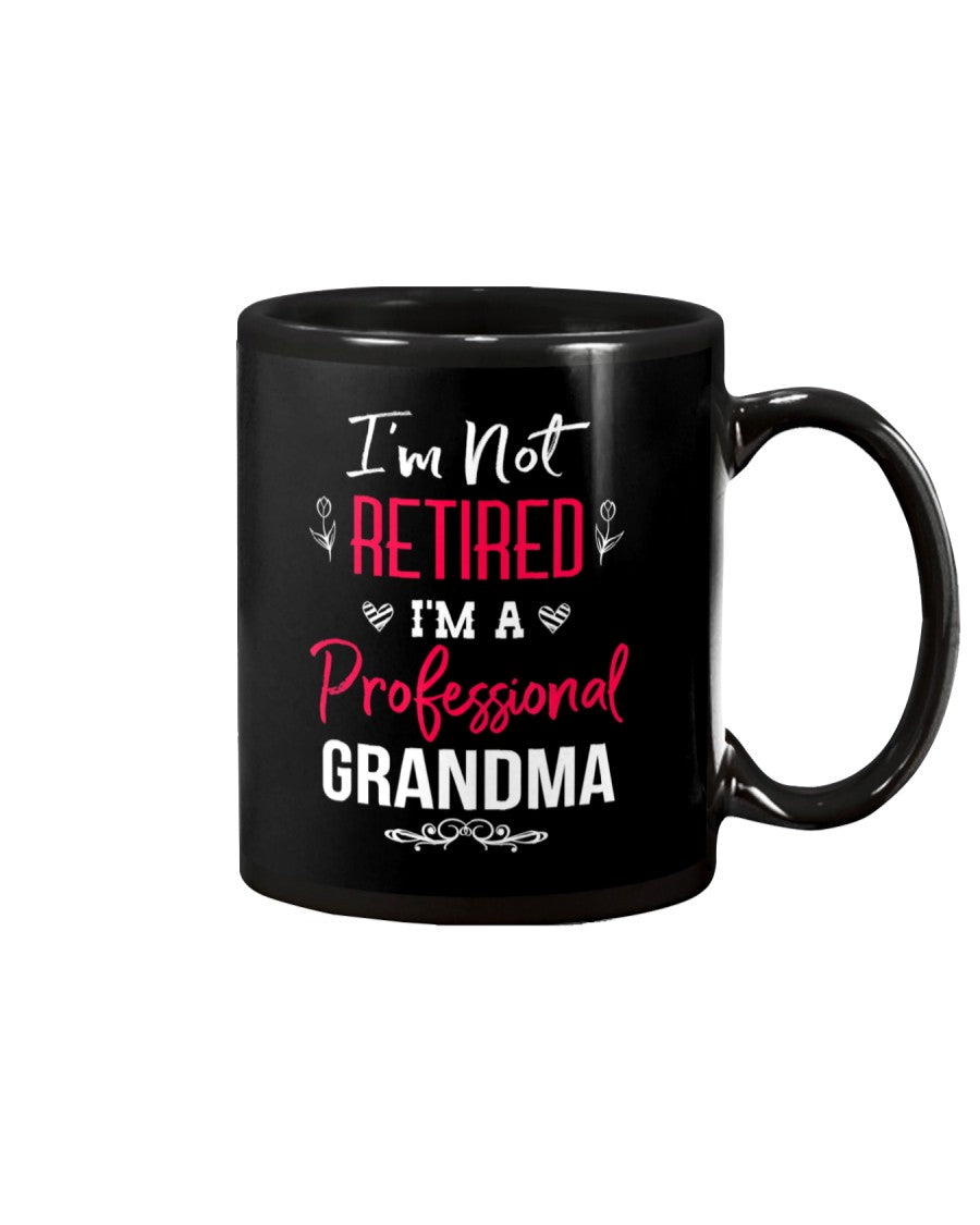 I'm Not Retired I'm A Professional Grandma - Grandma Mug 0921