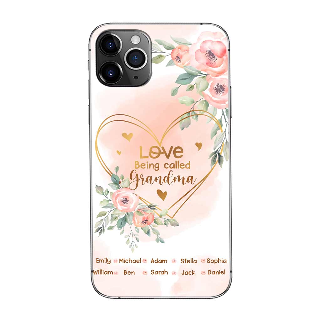 Love Being Called Grandma - Personalized Grandma Phone Case