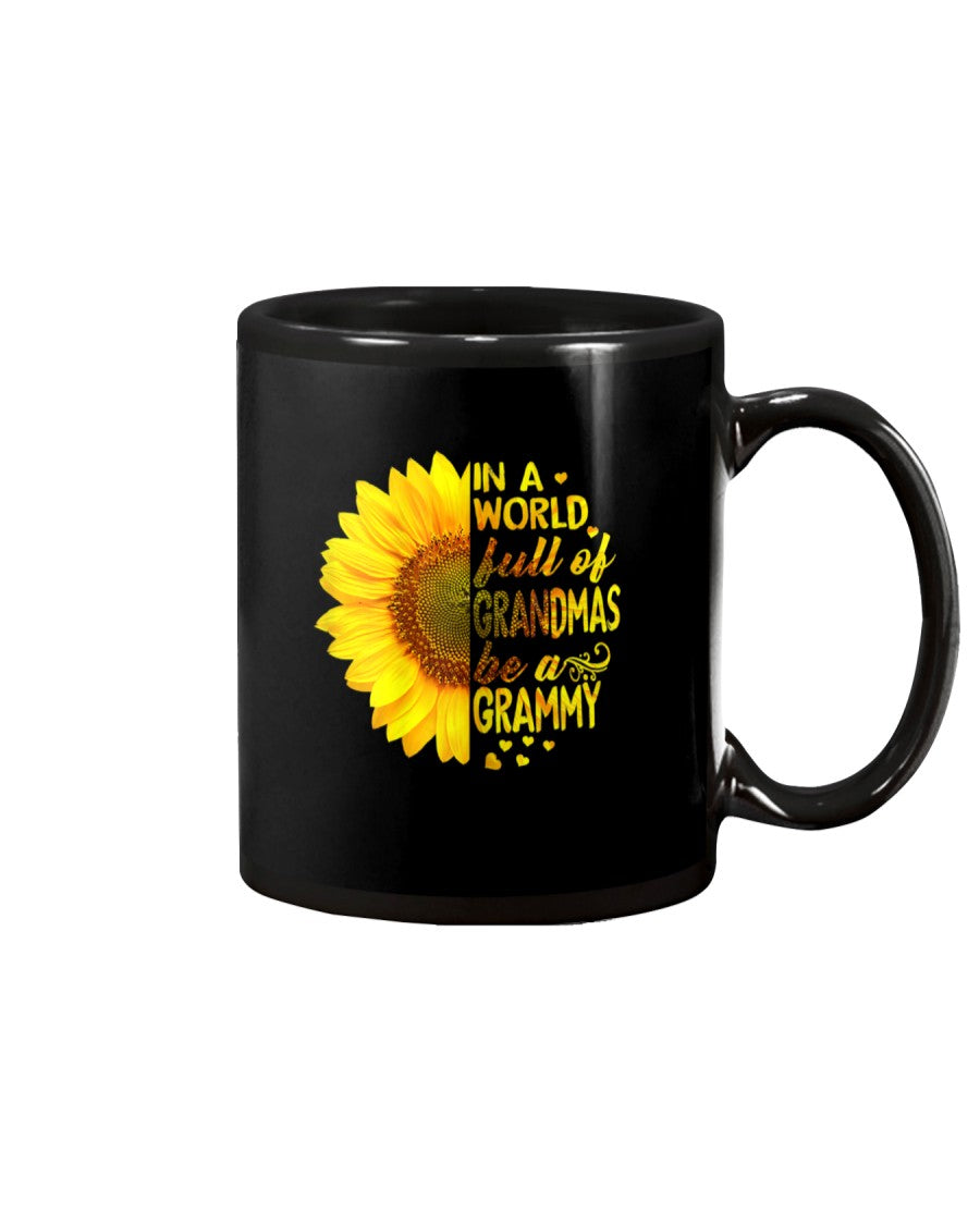 Womens In A World Full Of Grandmas Be Grammy - Grandma Mug 0921