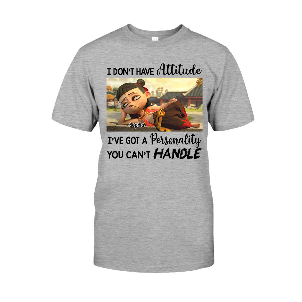 I Don't Have Attitude - Personalized T-shirt And Hoodie
