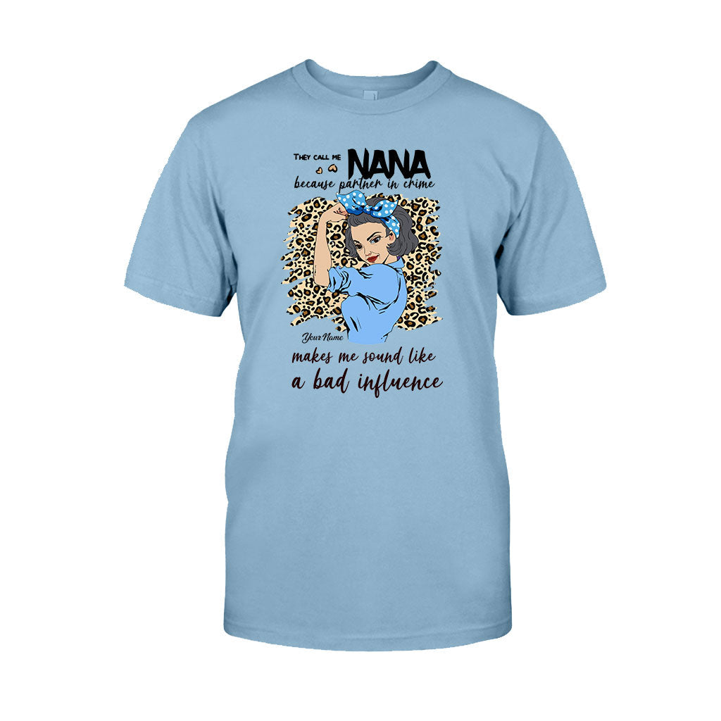 They Call Me Nana Because Partner In Crime Makes Me Sound Like A Bad Influence - Personalized Mother's Day Grandma T-shirt and Hoodie