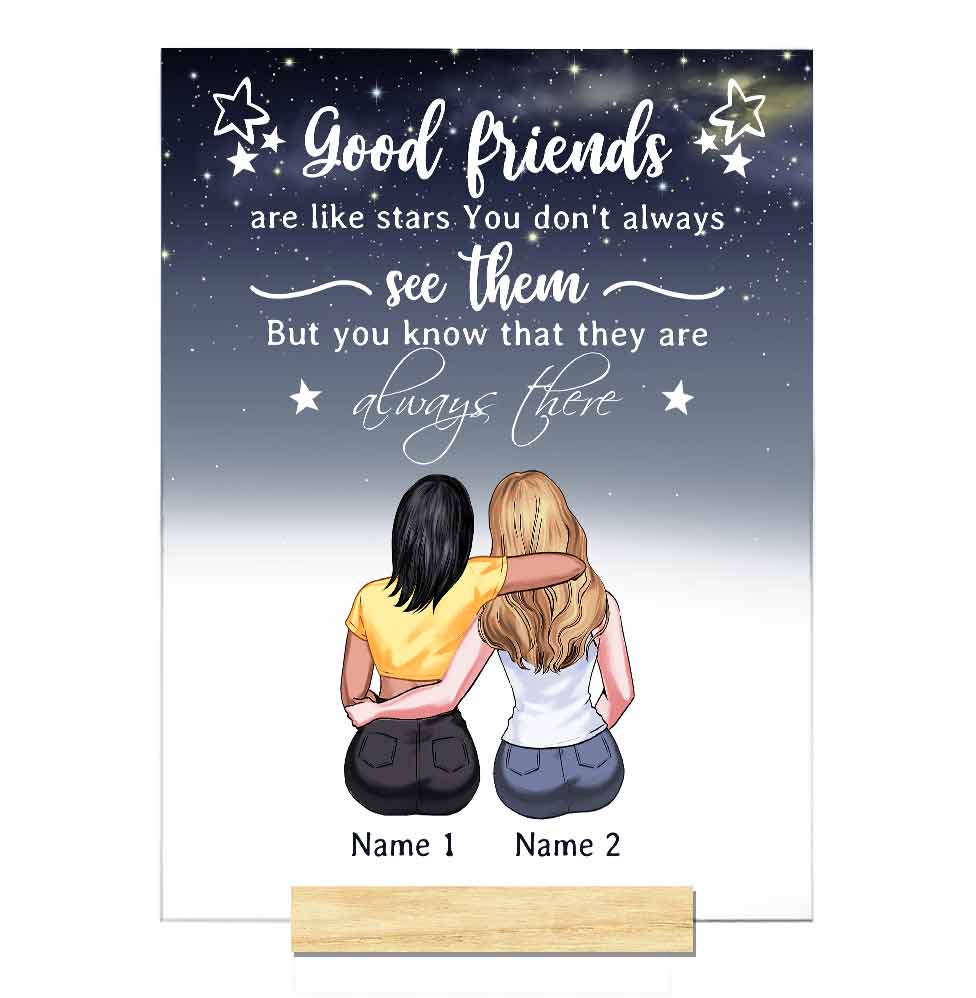 Good Friends Are Like Stars - Personlized Bestie Transparent Acrylic Plaque
