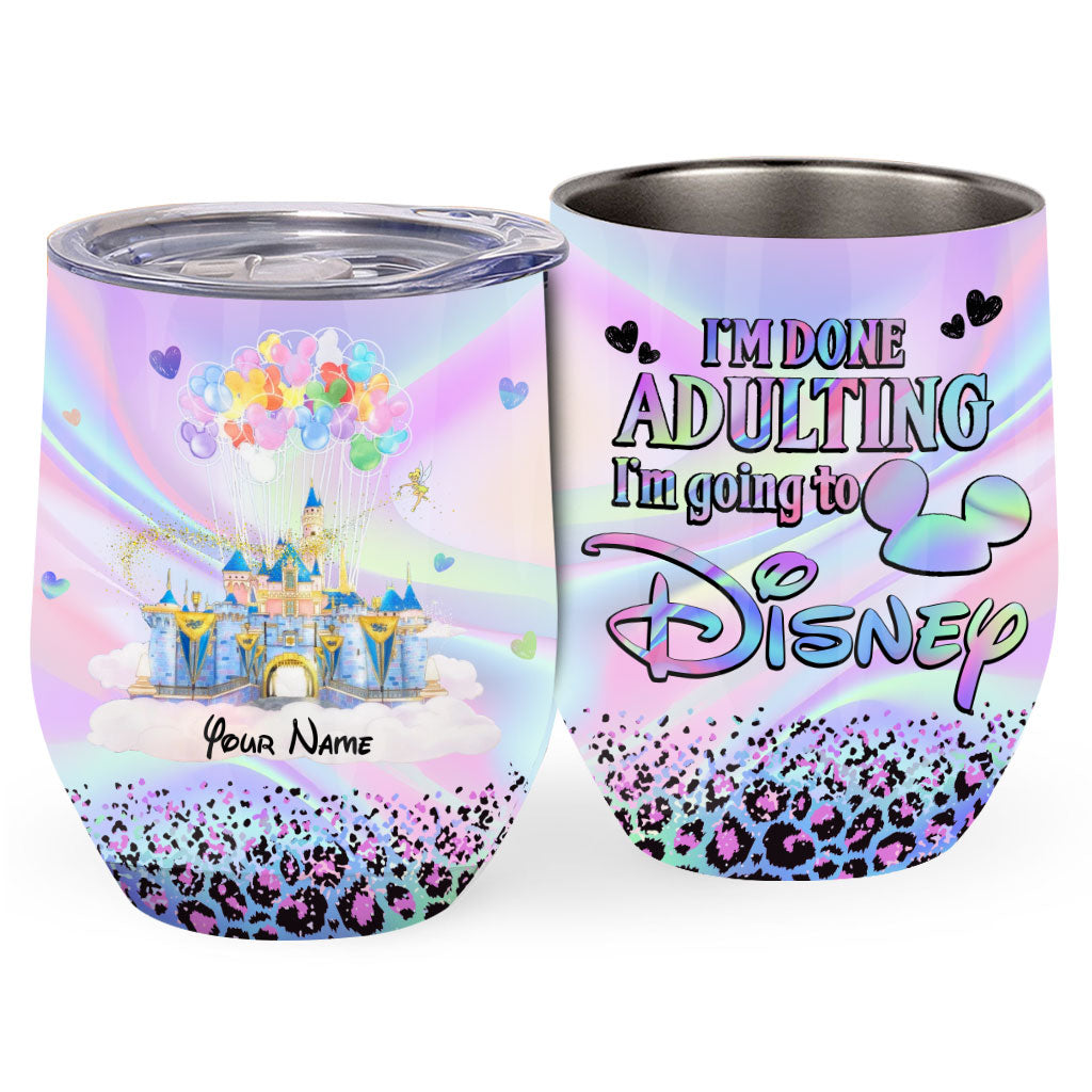 I'm Done Adulting - Personalized Mouse Wine Tumbler
