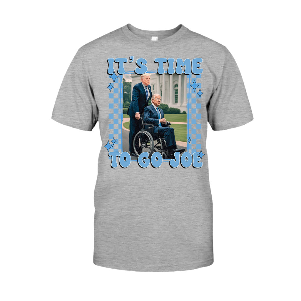 It's Time To Go Joe - T-shirt And Hoodie