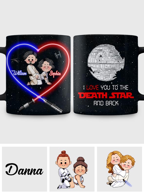 I Love You To The Death Star And Back - Personalized The Force Mug