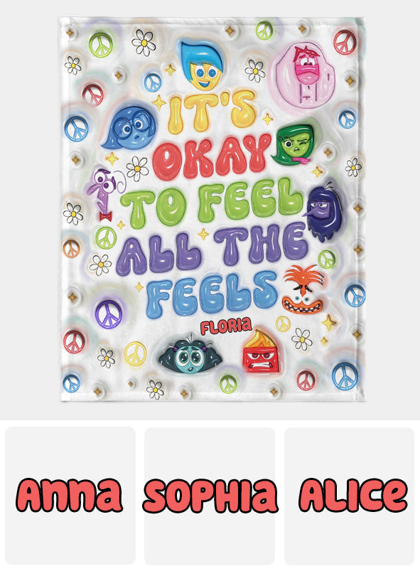 It's Okay To Feel All The Feels - Personalized Blanket
