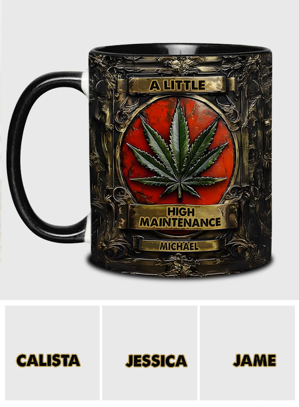 A Little High Maintenence - Personalized Weed Accent Mug