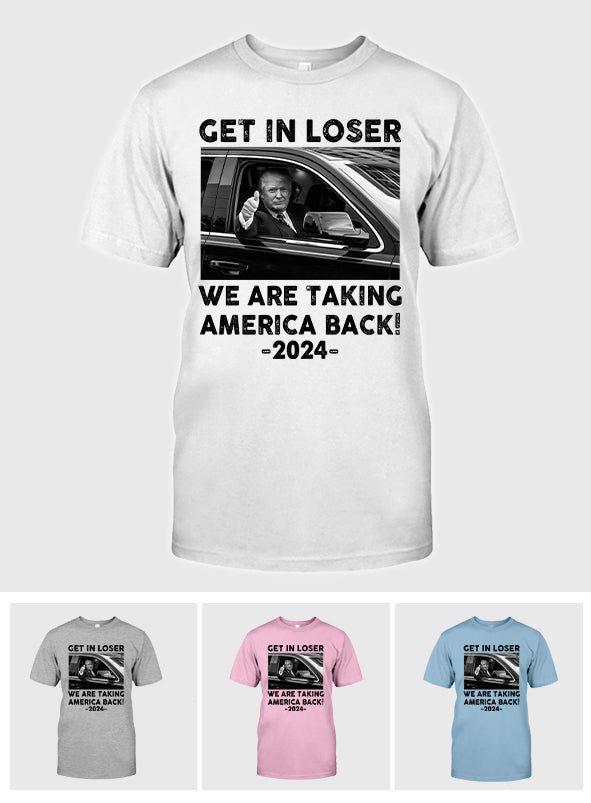 Get In Loser - T-shirt And Hoodie
