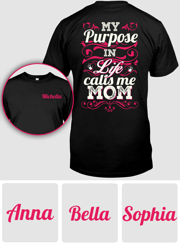 My Purpose In Life Call Me Mom - Personalized Mother T-shirt And Hoodie