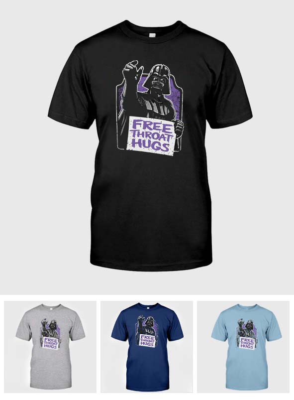 Free Throat Hug - The Force T-shirt And Hoodie