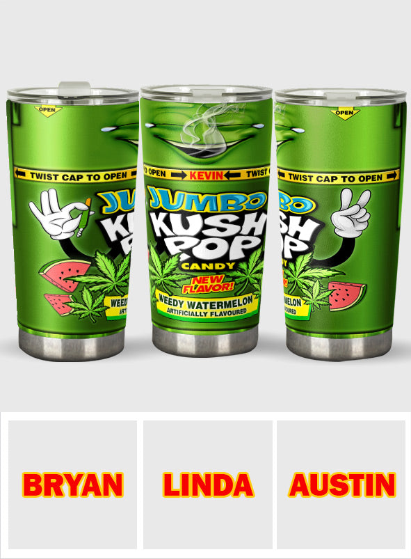 Kush Candy - Personalized Weed Tumbler