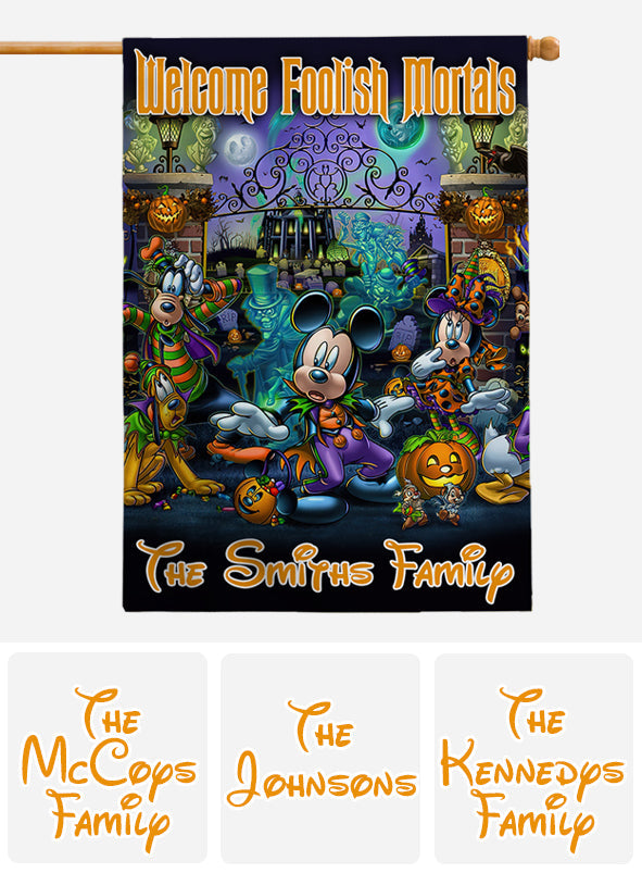 Welcome Foolish Mortals - Personalized Mouse House Flag