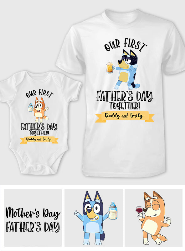 Our First Father's Day Mother's Day Together Drink Cool Blue Dog - Personalized Father T-shirt And Baby Onesie