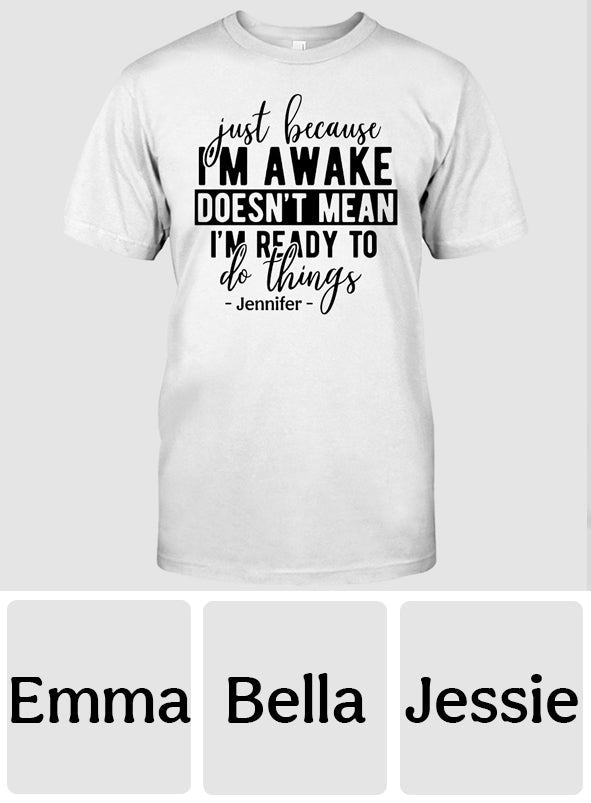 I'm Not Ready - Personalized Sarcasm T-shirt And Hoodie