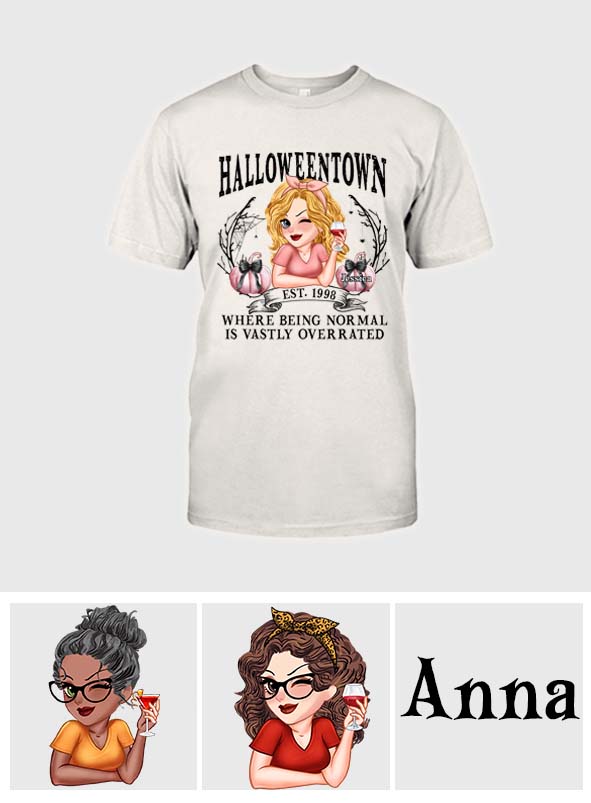 Halloweentown Where Being Normal Is Overrated - Personalized T-shirt And Hoodie