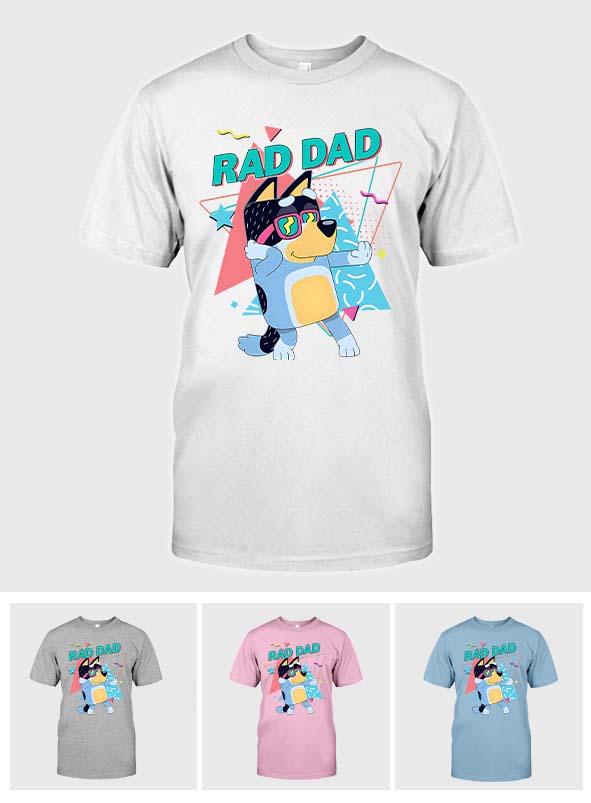 Rad Dad - Father T-shirt And Hoodie