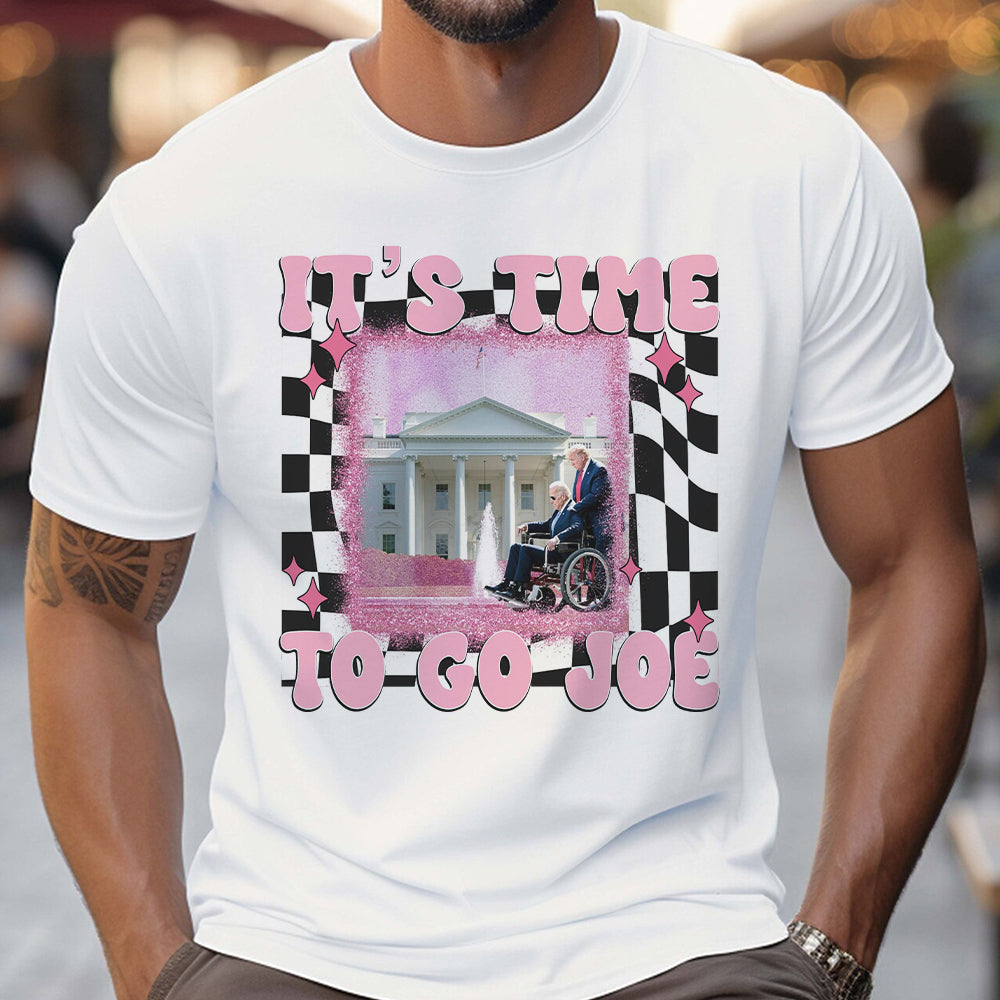 It's Time To Go Joe - T-shirt And Hoodie