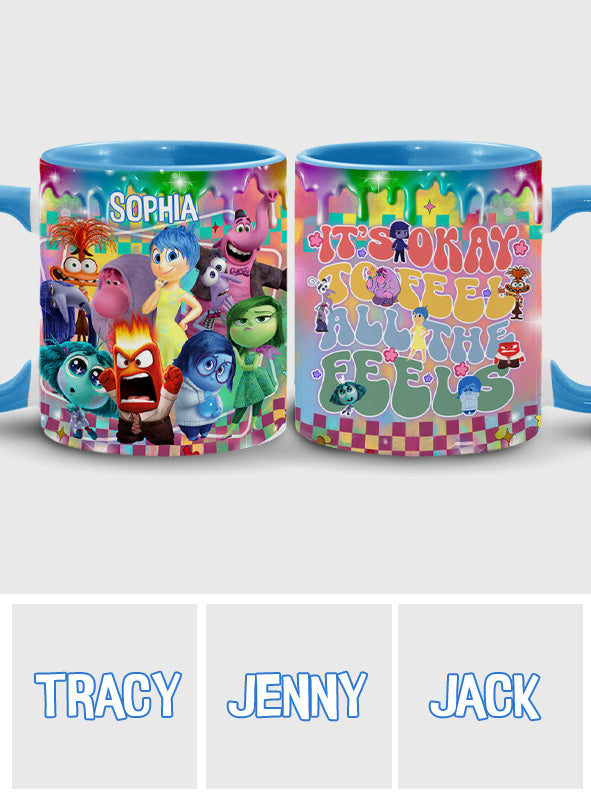 It's Okay To Feel All The Feels - Personalized Accent Mug