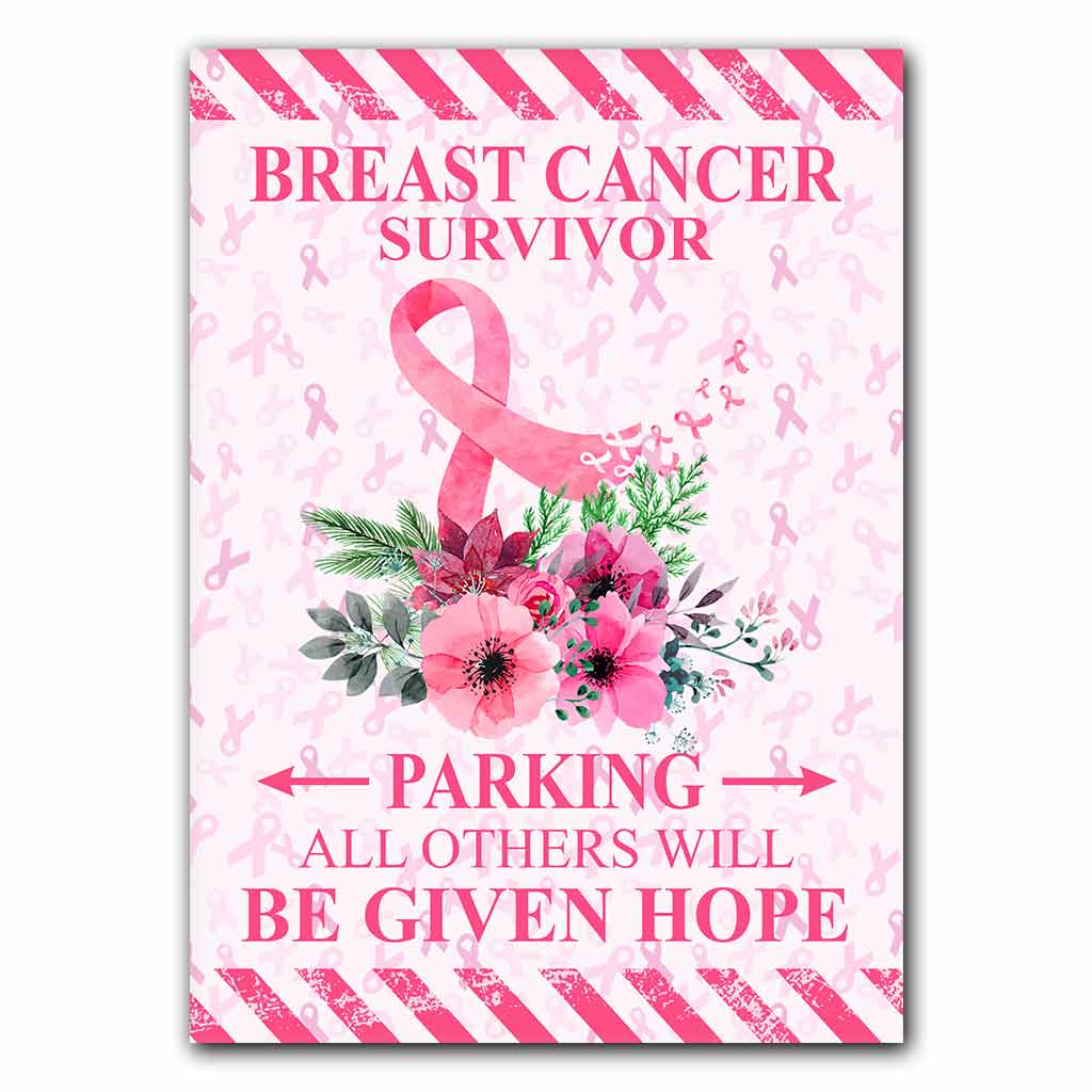 Breast Cancer Survivor Parking All Others Be Given Hope - Rectangle Metal Sign