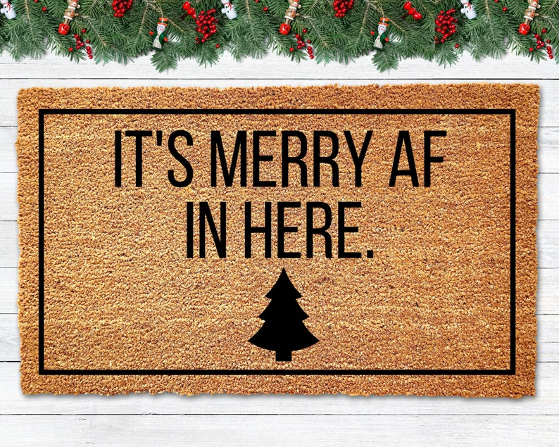 It's Merry AF in Here Doormat, Christmas Doormat Christmas Doormat 0924