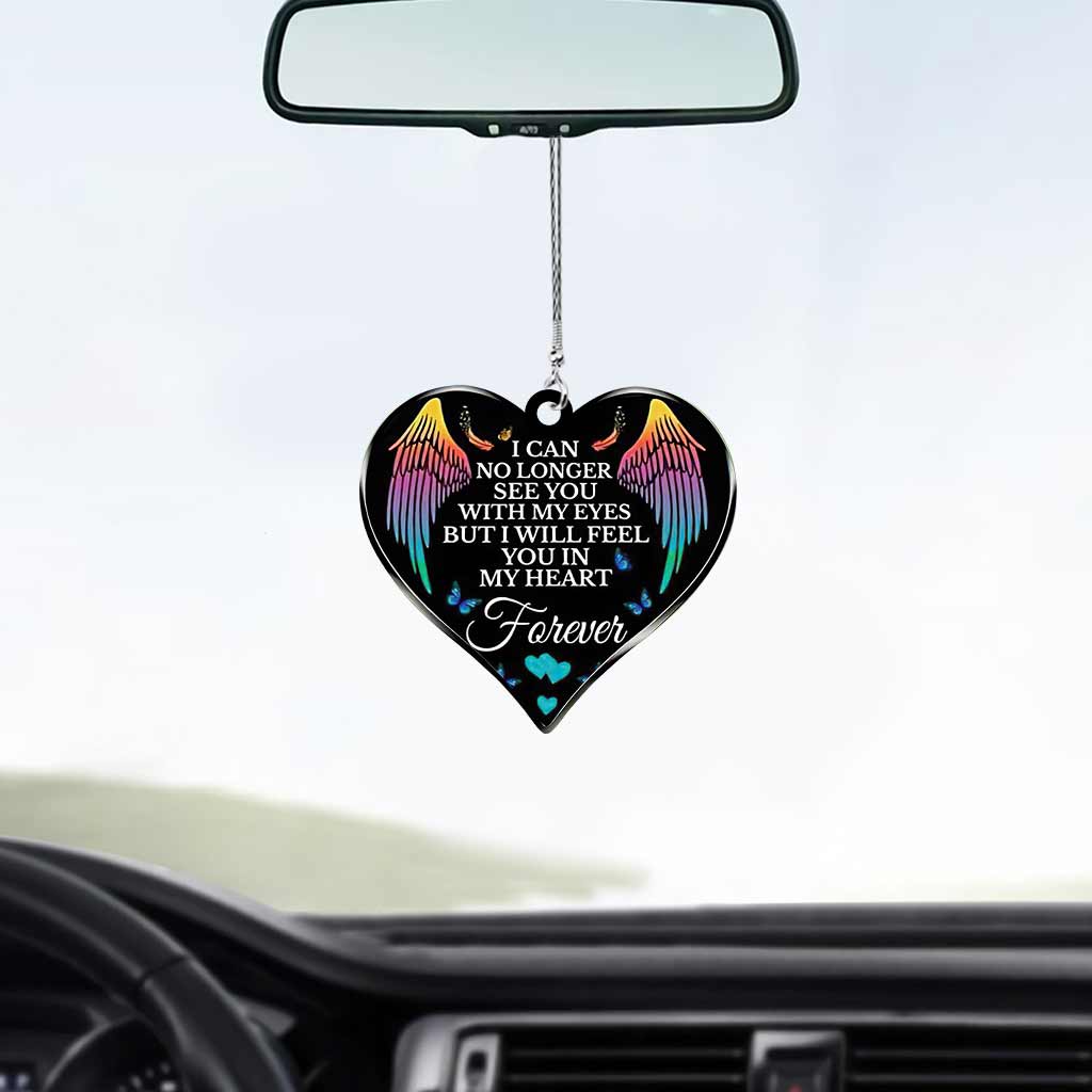 I Will Feel You In My Heart - Memorial Car Ornament (Printed On Both Sides) 092021