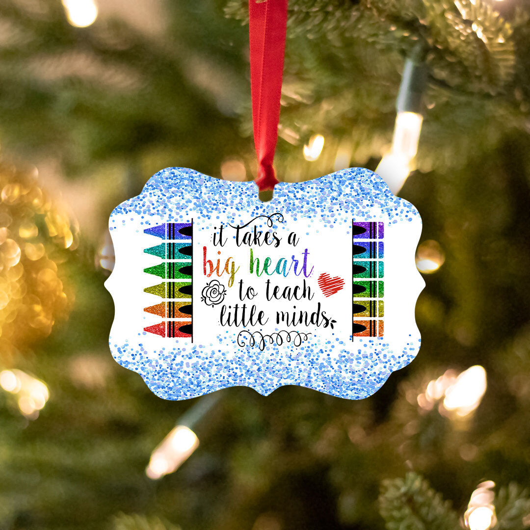 Teacher It Takes Big Hearts To Shape Little Minds Teacher - Medallion Aluminium Ornament (Printed On Both Sides) 1122