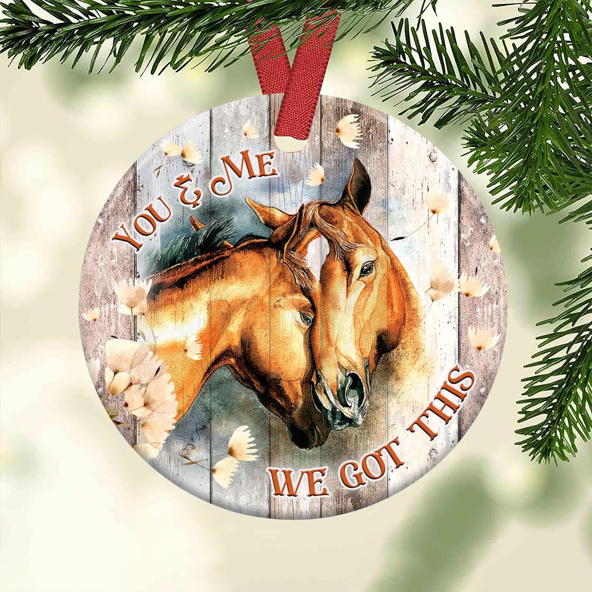 Horse Couple You And Me We Got This - Horse Ornament (Printed On Both Sides) 1022