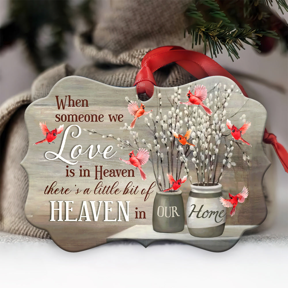 Cardinal A Little Bit Of Heaven In Our Home - Memorial Ornament (Printed On Both Sides) 1022