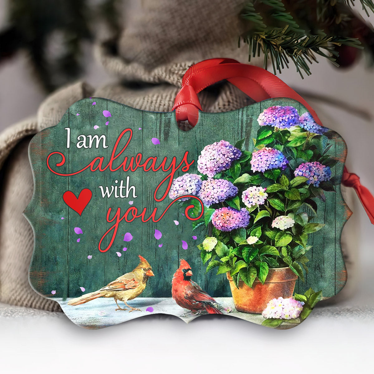 Cardinal I Am Always With You - Memorial Ornament (Printed On Both Sides) 1022