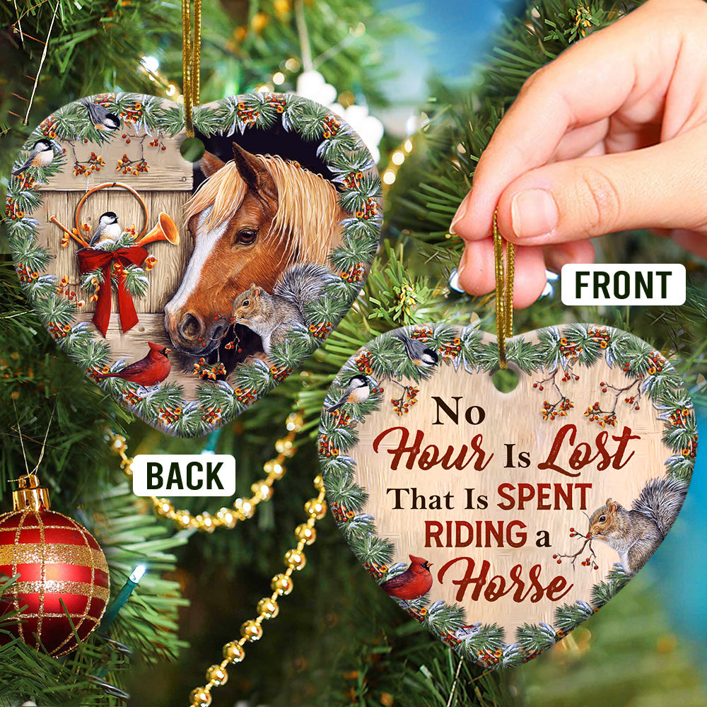 No Hour Is Lost That Is Spent Riding A Horse - Horse Ornament (Printed On Both Sides) 1022