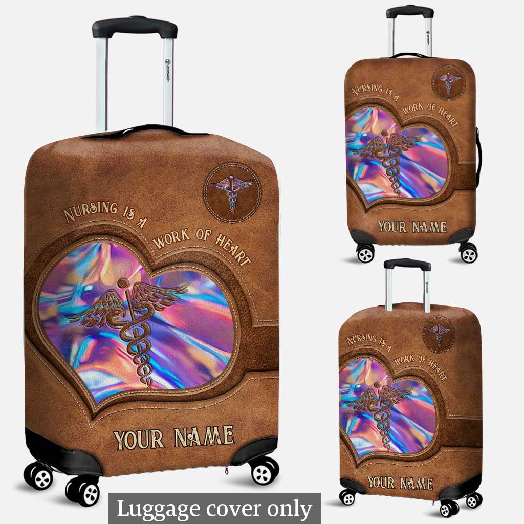 Nursing Is A Work Of Heart - Personalized Nurse Luggage Cover