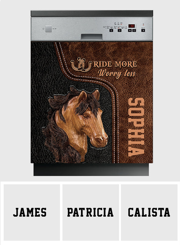 Ride More Worry Less - Personalized Horse Dishwasher Cover
