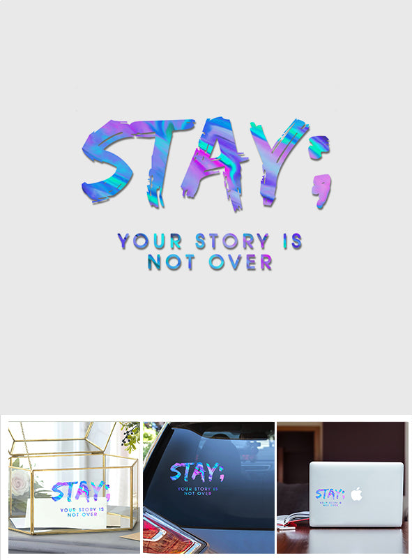 Stay - Suicide Prevention Decal Full