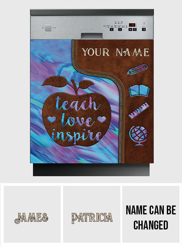 Teach Love Inspire - Personalized Teacher Dishwasher Cover