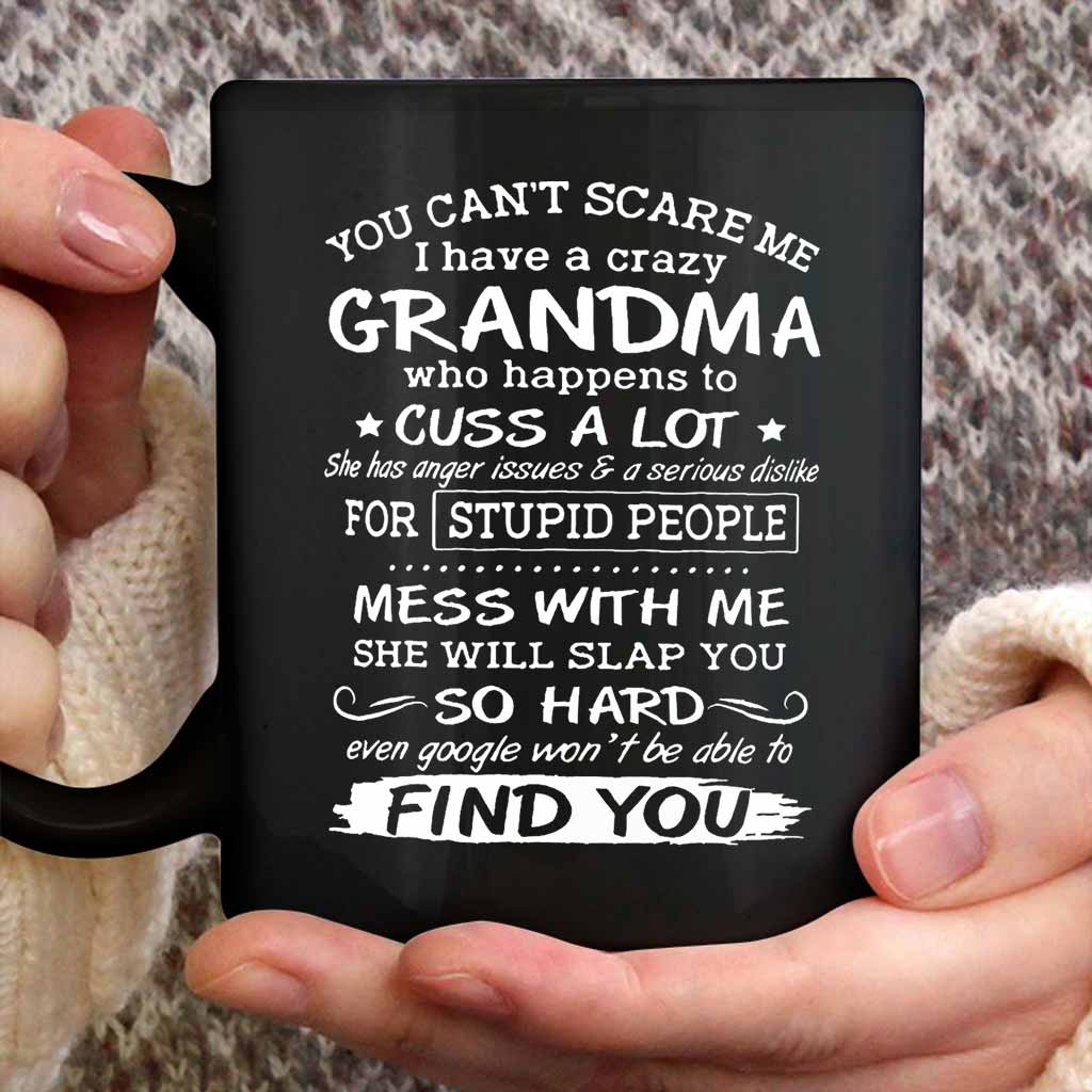 Don't Mess With Me I Have My Grandma - Grandma Mug 0921