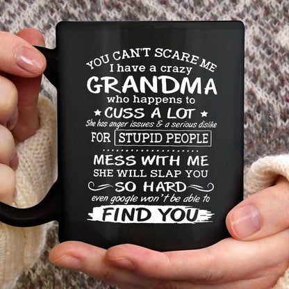 Don't Mess With Me I Have My Grandma - Grandma Mug 0921