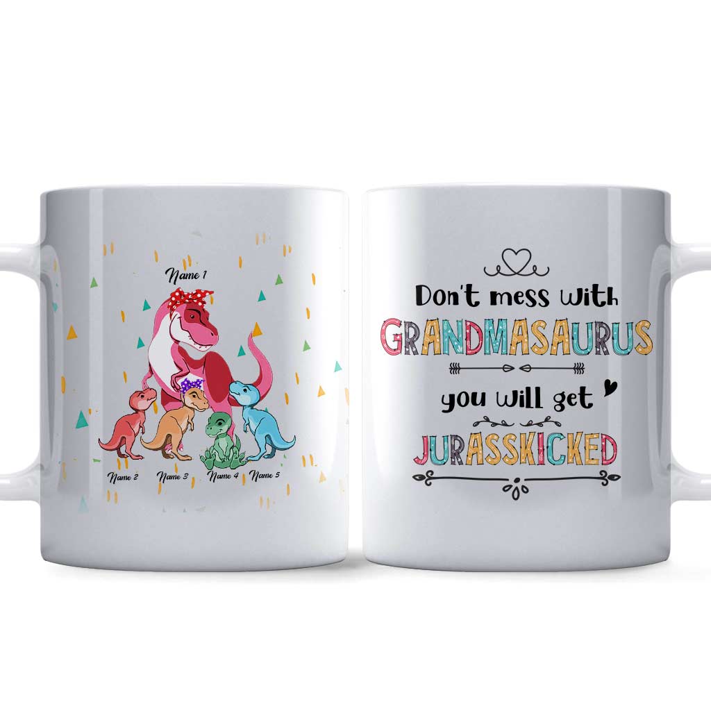 Don't Mess With Grandmasaurus - Personalized Grandma Mug