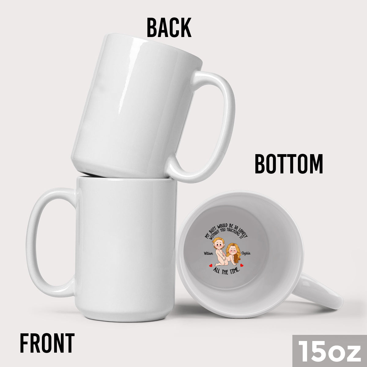 My Butt Would Be So Lonely - Personalized Couple Hidden Message Mug