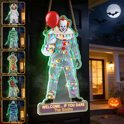 Welcome ... If You Dare - Personalized Horror Character Luminous Acrylic Sign